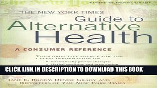 New Book The New York Times Guide to Alternative Health
