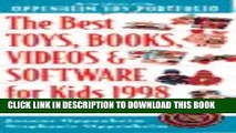 Collection Book The Best Toys, Books, Videos   Software for Kids, 1998: The 1998 Guide to 1,000 