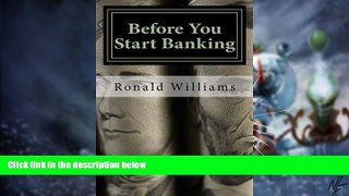 Must Have  Before You Start Banking  READ Ebook Full Ebook Free