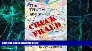 READ FREE FULL  The Truth about Check Fraud  READ Ebook Full Ebook Free