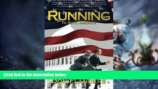 Must Have  Running: To Save America  READ Ebook Full Ebook Free