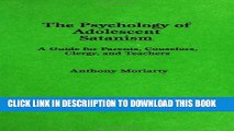 [New] The Psychology of Adolescent Satanism: A Guide for Parents, Counselors, Clergy, and Teachers