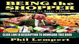 New Book Being the Shopper: Understanding the Buyer s Choice