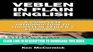 Collection Book Veblen in Plain English: A Complete Introduction to Thorstein Veblen s Economics