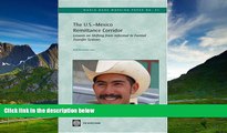 Must Have  The U.S.-Mexico Remittance Corridor: Lessons on Shifting from Informal to Formal