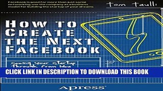 Collection Book How to Create the Next Facebook: Seeing Your Startup Through, from Idea to IPO
