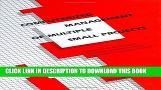 New Book Computerized Management of Multiple Small Projects: Planning, Task and Resource