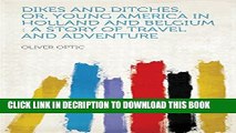 [PDF] Dikes and Ditches, Or, Young America in Holland and Belgium : a Story of Travel and