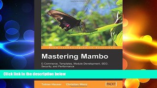 Free [PDF] Downlaod  Mastering Mambo: E-Commerce, Templates, Module Development, SEO, Security,