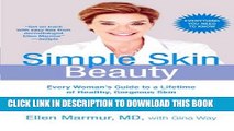 [PDF] Simple Skin Beauty: Every Woman s Guide to a Lifetime of Healthy, Gorgeous Skin Full Online
