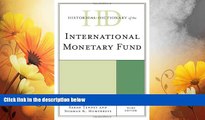 Must Have  Historical Dictionary of the International Monetary Fund (Historical Dictionaries of