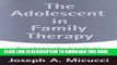 [New] Adolescent in Family Therapy - Breaking the Cycle of Conflict   Control (98) by Micucci,