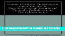 [New] Anne Frank s Diaries on the Couch: A Psychological Study of Female Adolescent Development