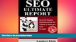 FREE PDF  SEO Ultimate  Report: Search Engine Optimization for Today s Internet   Google READ