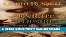 [PDF] A Knight to Desire (Brotherhood of the Scottish Templars Book 3) Full Colection