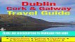 [PDF] Dublin, Cork   Galway Travel Guide: Attractions, Eating, Drinking, Shopping   Places To Stay
