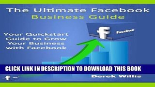 [PDF] Ultimate Facebook Business Guide: Facebook Marketing / Advertising Guide Book for Small
