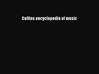[PDF] Collins encyclopedia of music Popular Colection