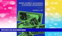 Must Have  Money, Interest, and Banking in Economic Development (The Johns Hopkins Studies in
