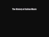 [PDF] The History of Italian Music Full Colection