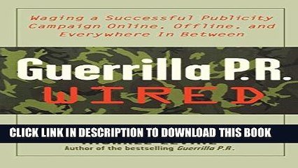 New Book Guerrilla PR Wired: Waging a Successful Publicity Campaign Online, Offline, and