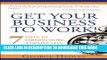 New Book Get Your Business to Work!: 7 Steps to Earning More, Working Less and Living the Life You