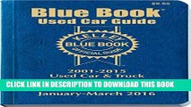 Collection Book Kelley Blue Book Used Car Guide: Consumer Edition January - March 2016