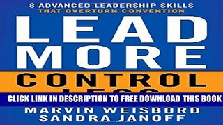 New Book Lead More Control Less: 8 Advanced Leadership Skills That Overturn Convention