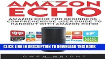 New Book Amazon Echo: Amazon Echo For Beginners - Comprehensive User Guide To Hangout With Amazon