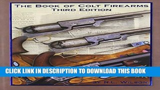 New Book The Book of Colt Firearms
