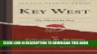 New Book Key West: The Old and the New (Classic Reprint)