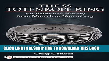 [PDF] The SS Totenkopf Ring: An Illustrated History from Munich to Nuremberg Full Colection