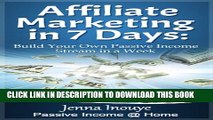 Collection Book Affiliate Marketing in 7 Days: Build Your Own Passive Income Stream in a Week