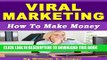 New Book Viral Marketing: How to Make Money (Learn from a Seasoned Internet Marketing Veteran)