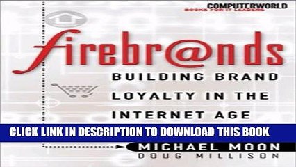 New Book Firebrands: Building Brand Loyalty in the Internet Age (Computer World It Leaders)