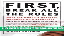 New Book First, Break All The Rules: What The Worlds Greatest Managers Do Differently