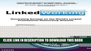 New Book Linkedworking: Generating Success on Linkedin ] the Worlds Largest Professional