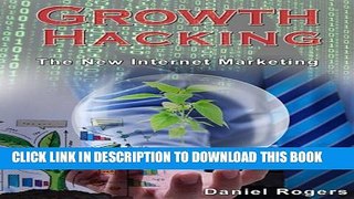Collection Book Growth Hacking: The New Internet Marketing (How To Build Virality Into Your