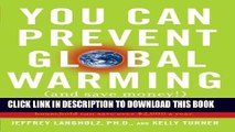 New Book You Can Prevent Global Warming (and Save Money!): 51 Easy Ways