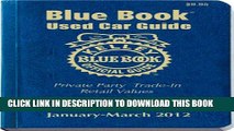 New Book Kelley Blue Book Used Car Guide: Consumer Edition January-March 2012