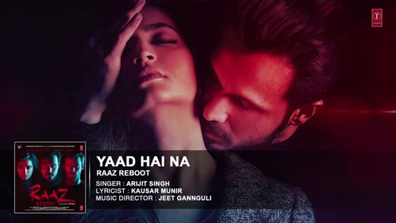 YAAD HAI NA - Raaz Reboot - Arijit Singh - Emraan Hashmi, Kriti Kharbanda, Gaurav Arora