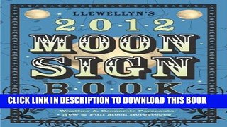 Collection Book Llewellyn s 2012 Moon Sign Book: Conscious Living by the Cycles of the Moon