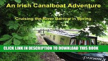 [PDF] An Irish Canalboat Adventure: Cruising the River Barrow on a Narrow Boat in Spring. Full