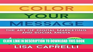 New Book Color Your Message: The Art of Digital Marketing and Social Media