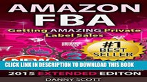Collection Book Amazon FBA: Getting AMAZING Private Label Sales: The Quick Start Guide to Selling
