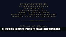 New Book Frontier Emerging Equity Markets Securities Price Behavior and Valuation