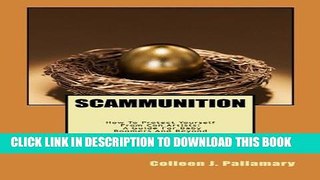 Collection Book Scammunition: How To Protect Yourself From Con Artists: A Guide for Baby Boomers