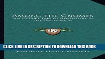 [PDF] Among the Gnomes: An Occult Tale of Adventure in the Untersberg Full Colection