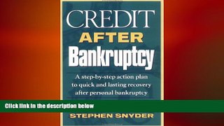 READ book  Credit After Bankruptcy: A Step-By-Step Action Plan to Quick and Lasting Recovery
