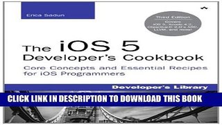 New Book The iOS 5 Developer s Cookbook: Core Concepts and Essential Recipes for iOS Programmers